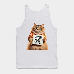 Maybe not safe Tank Top